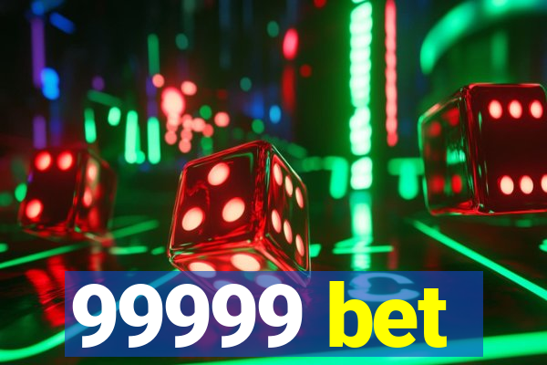 99999 bet